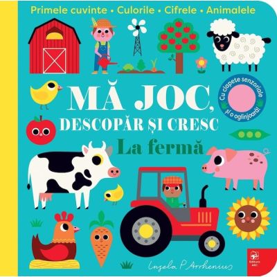 La ferma. Ma joc, descopar si cresc - Ingela P Arrhenius