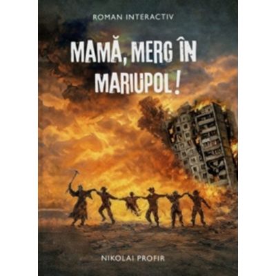 Mama, merg in Mariupol - Nikolai Profir