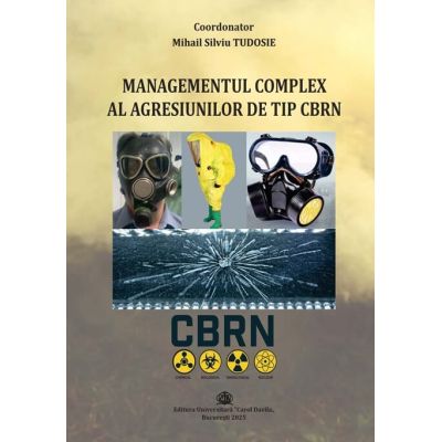 Managementul complex al agresiunilor de tip CBRN - Mihail Silviu Tudosie