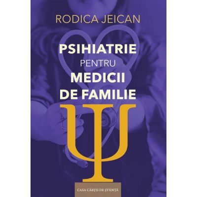 Psihiatrie pentru medicii de familie - Rodica Jeican