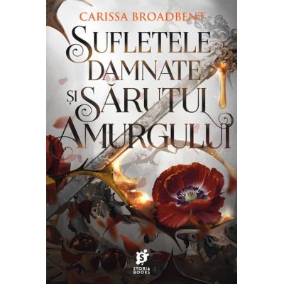 Sufletele damnate si sarutul amurgului. Seria Coroanele Nyaxiei, volumul 4 - Carissa Broadbent