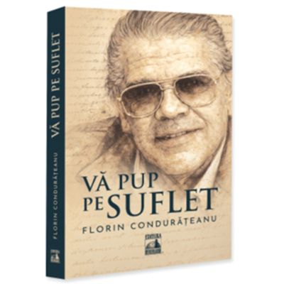 Va pup pe suflet - Florin Condurateanu
