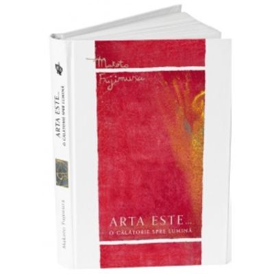 Arta este... o calatorie spre lumina - Makoto Fujimura