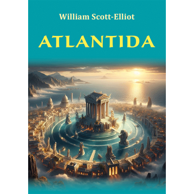 Atlantida - William Scott-Elliot