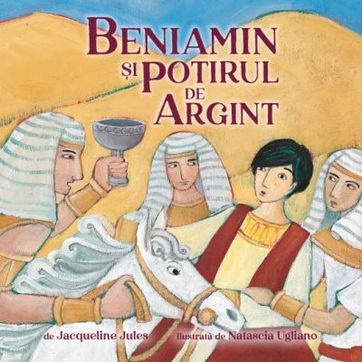 Beniamin si potirul de argint - Jacqueline Jules