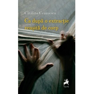 Ca dupa o extractie reusita de corp - Catalina Ceausescu