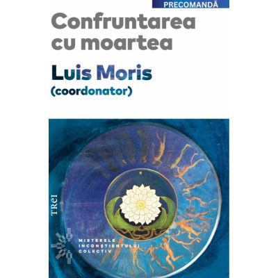 Confruntarea cu moartea - Luis Moris