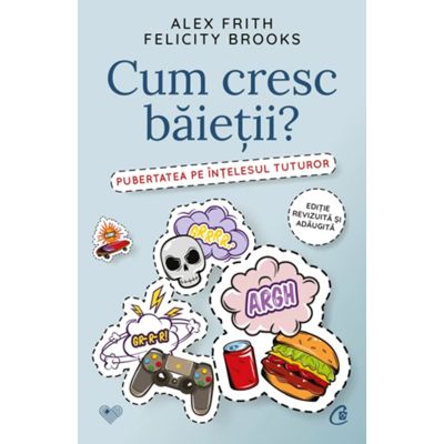 Cum cresc baietii? Pubertatea pe intelesul tuturor - Alex Frith
