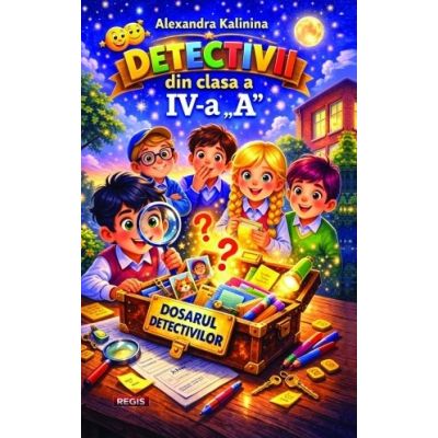 Detectivii din clasa a 4-a „A” – Alexandra Kalinina