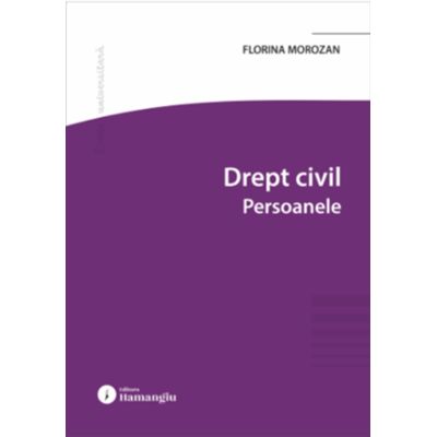 Drept civil. Persoanele - Florina Morozan