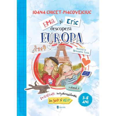 Ema si Eric descopera Europa, volumul 2 - Ioana Chicet-Macoveiciuc