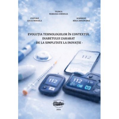 Evolutia tehnologiilor in contextul diabetului zaharat. De la simplitate la inovatie. Color - Mariana-Cornelia Tilinca