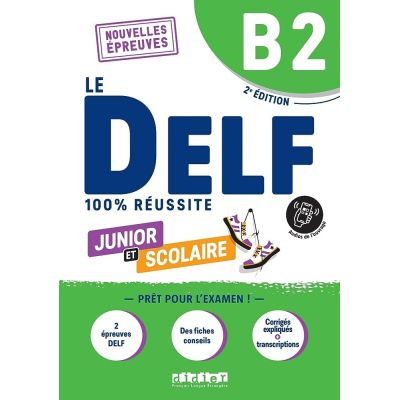 Le DELF Junior et Scolaire B2 100% Réussite, édition 2022-2023. Livre + didierfle. app