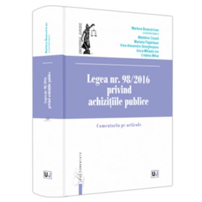Legea nr. 98/2016 privind achizitiile publice. Comentariu pe articole - Marlena Boanca-Ivan