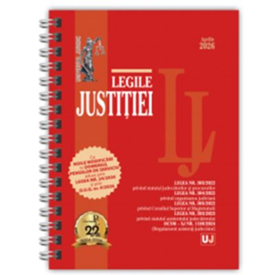 Legile justitiei - aprilie 2026. Editie spiralata, tiparita pe hartie alba