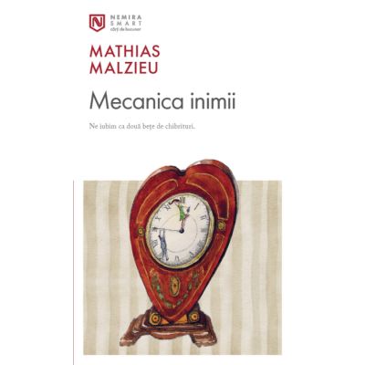 Mecanica inimii - Mathias Malzieu