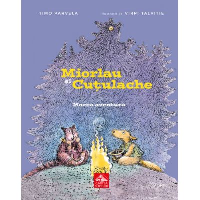 Miorlau si Cutulache. Marea aventura - Timo Parvela