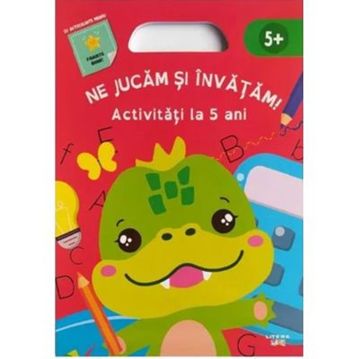 Ne jucam si invatam. Activitati la 5 ani