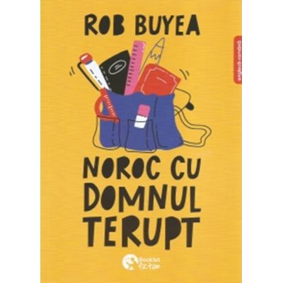 Noroc cu domnul Terupt - Rob Buyea