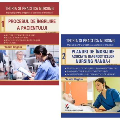 Teoria si practica nursing: Volumele 1-2 - Vasile Baghiu