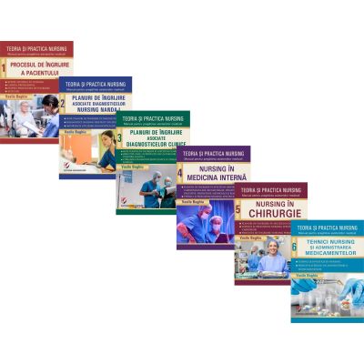 Teoria si practica nursing, volumele 1-6 - Vasile Baghiu
