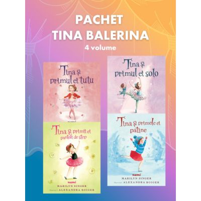 Pachet Tina Balerina 4 vol. - Marilyn Singer, Alexandra Boiger