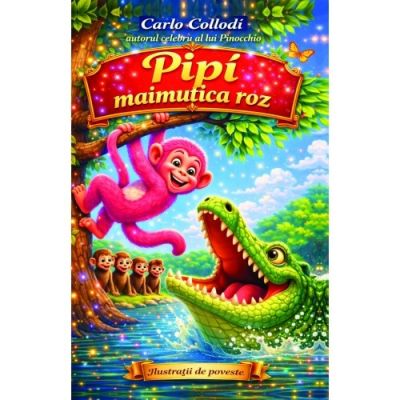 Pipì, maimutca roz – Carlo Collodi