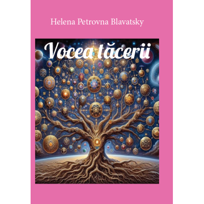 Vocea tacerii - Helena Petrovna Blavatsky