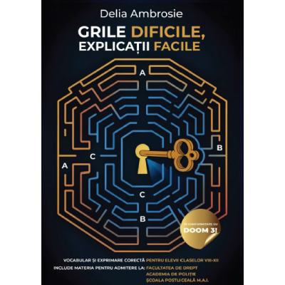 Grile dificile, explicatii facile - Delia Ambrosie