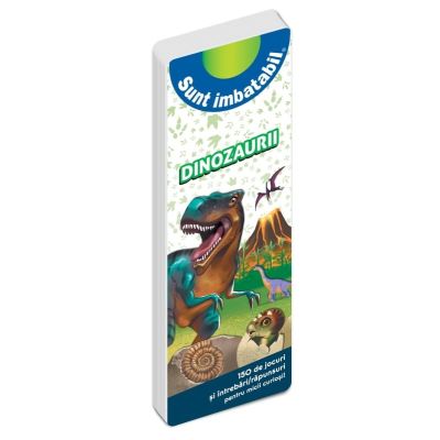 Sunt imbatabil. Dinozaurii