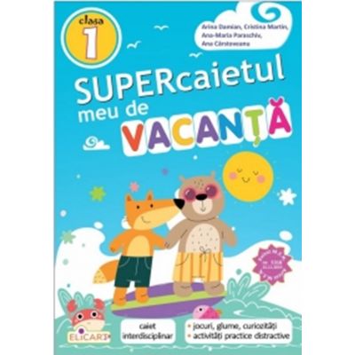 Supercaietul meu de vacanta pentru clasa 1. Caiet interdisciplinar - Cristina Martin