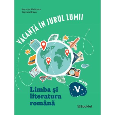 Vacanta in jurul lumii. Limba si literatura romana, clasa a 5-a. Editia 2026 - Ramona Raducanu