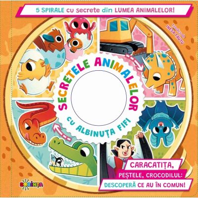 5 Spirale cu secrete. Secretele animalelor cu albinuta Fifi