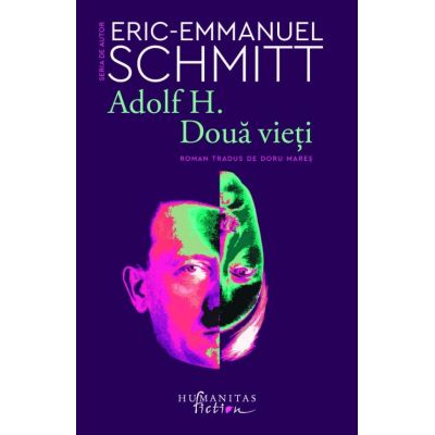 Adolf H. Doua vieti - Eric-Emmanuel Schmitt