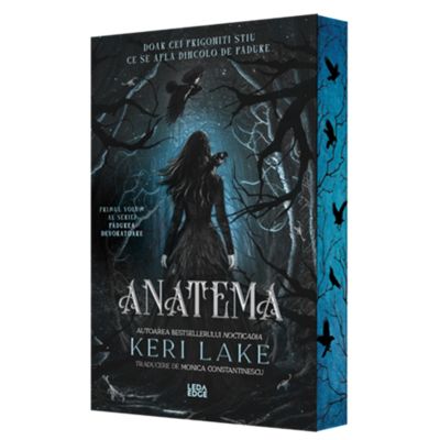 Anatema (primul volum al trilogiei „Padurea Devoratoare”) - Keri Lake