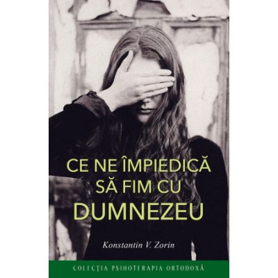 Ce ne impiedica sa fim cu Dumnezeu - Konstantin V. Zorin