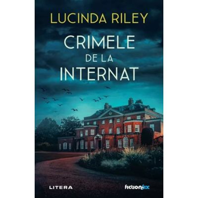 Crimele de la internat - Lucinda Riley