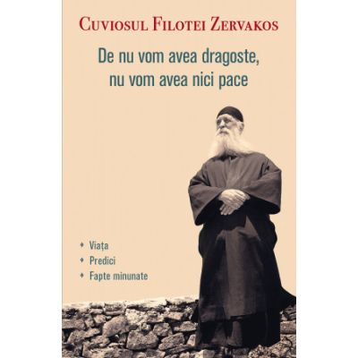 De nu vom avea dragoste, nu vom avea nici pace - Cuviosul Filotei Zervakos