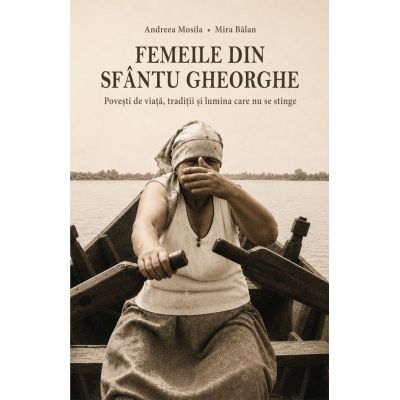 Femeile din Sfantu Gheorghe - Andreea Mosila