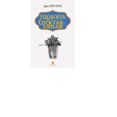 Filosofia Cocktailurilor - Jane Peyton