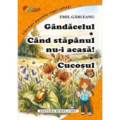 Gandacelul. Cand stapanul nu-i acasa. Cucosul - Emil Garleanu