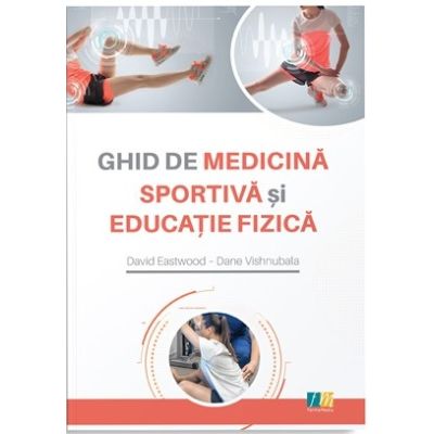 Ghid de medicina sportiva si educatie fizica - David Eastwood