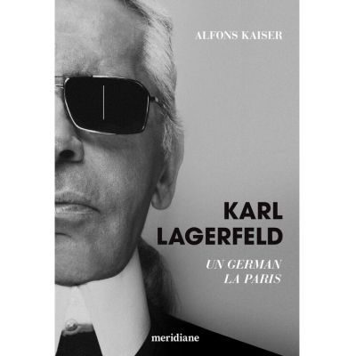 Karl Lagerfeld. Un german la Paris - Alfons Kaiser