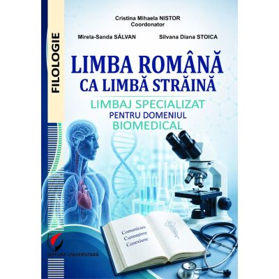 Limba romana ca limba straina. Limbaj specializat pentru domeniul biomedical - Cristina Mihaela Nistor