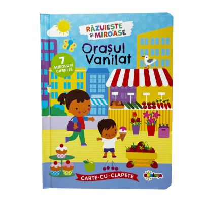 Carte cu clapete. Orasul Vanilat. 7 mirosuri diferite
