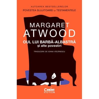 Oul lui Barba-Albastra si alte povestiri - Margaret Atwood