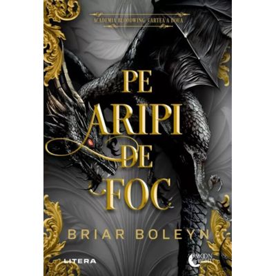 Pe aripi de foc. Academia Bloodwing. Cartea a doua - Briar Boleyn