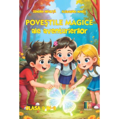 Povestile magice ale aventurierilor clasa a 4-a - Zenobia Niculita
