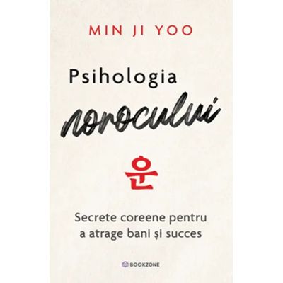 Psihologia norocului - Min Ji Yoo