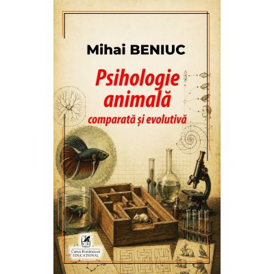 Psihologie animala comparata si evolutiva - Mihai Beniuc